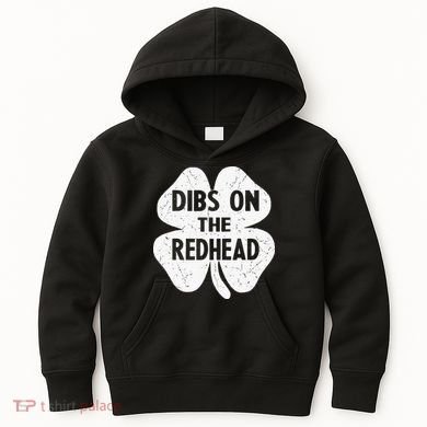 Irish St Patricks Day Shamrock Dibs On The Redhead Kids Hoodie