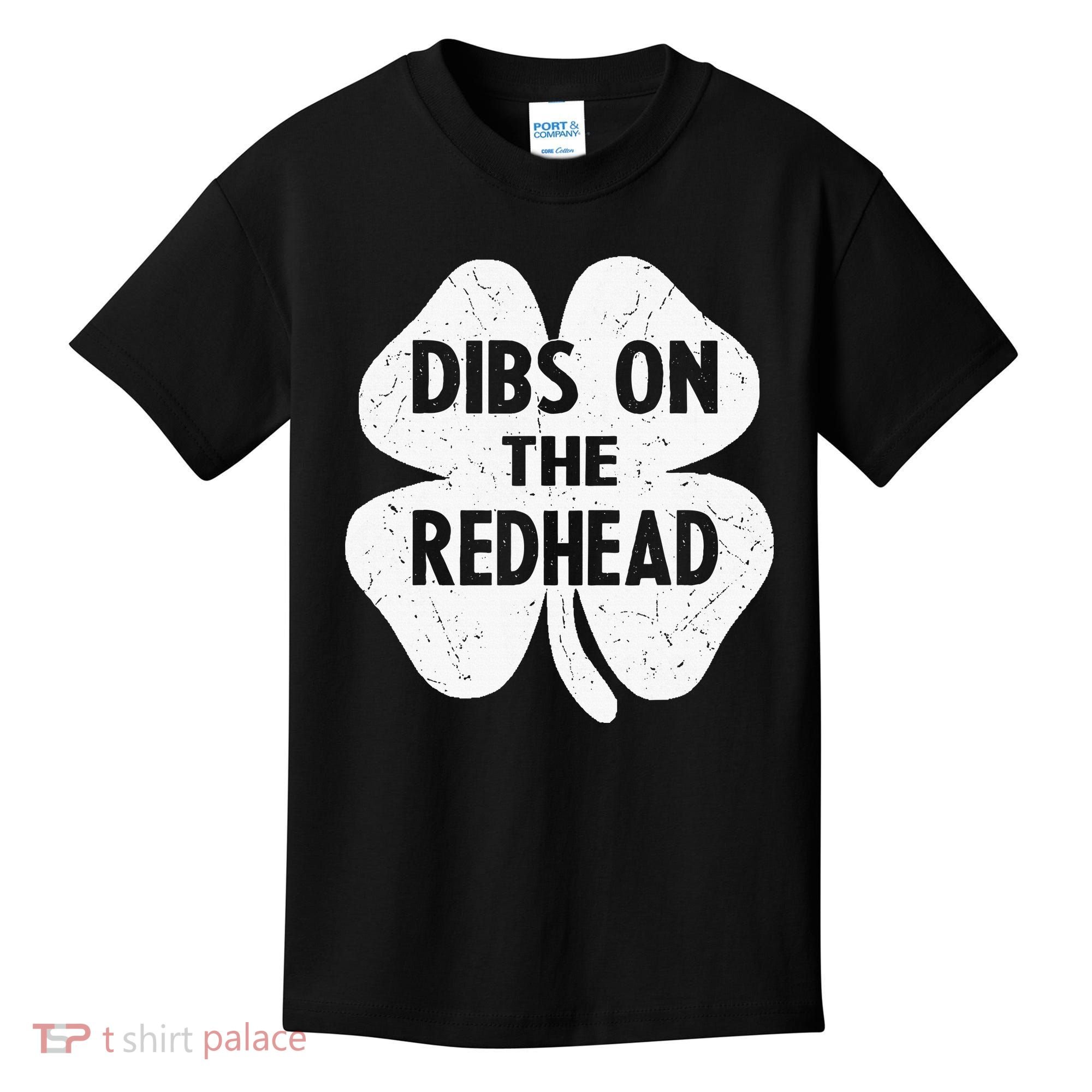 Irish St Patricks Day Shamrock Dibs On The Redhead Kids T-Shirt