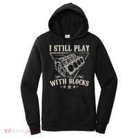 I Still Play With Blocks Car Mechanic Motor Engine Women's Hoodie thumb 0
