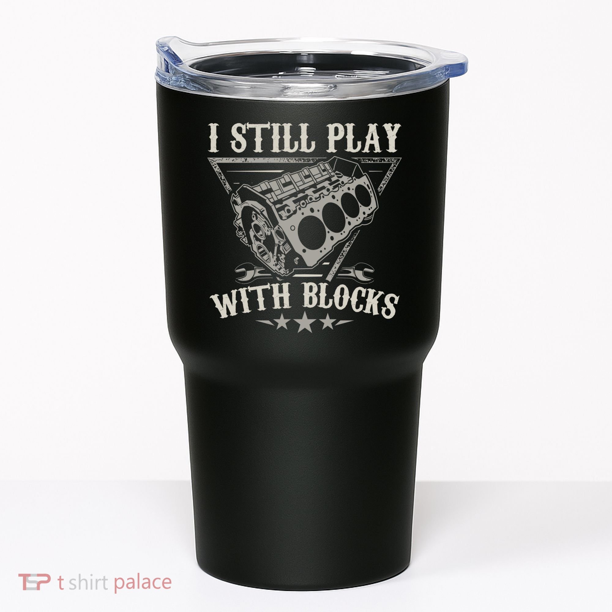 I Still Play With Blocks Car Mechanic Motor Engine Tumbler