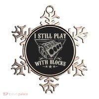 I Still Play With Blocks Car Mechanic Motor Engine Ornament thumb 0