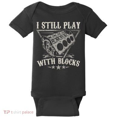 I Still Play With Blocks Car Mechanic Motor Engine Baby Bodysuit