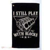 I Still Play With Blocks Car Mechanic Motor Engine Golf Towel thumb 0