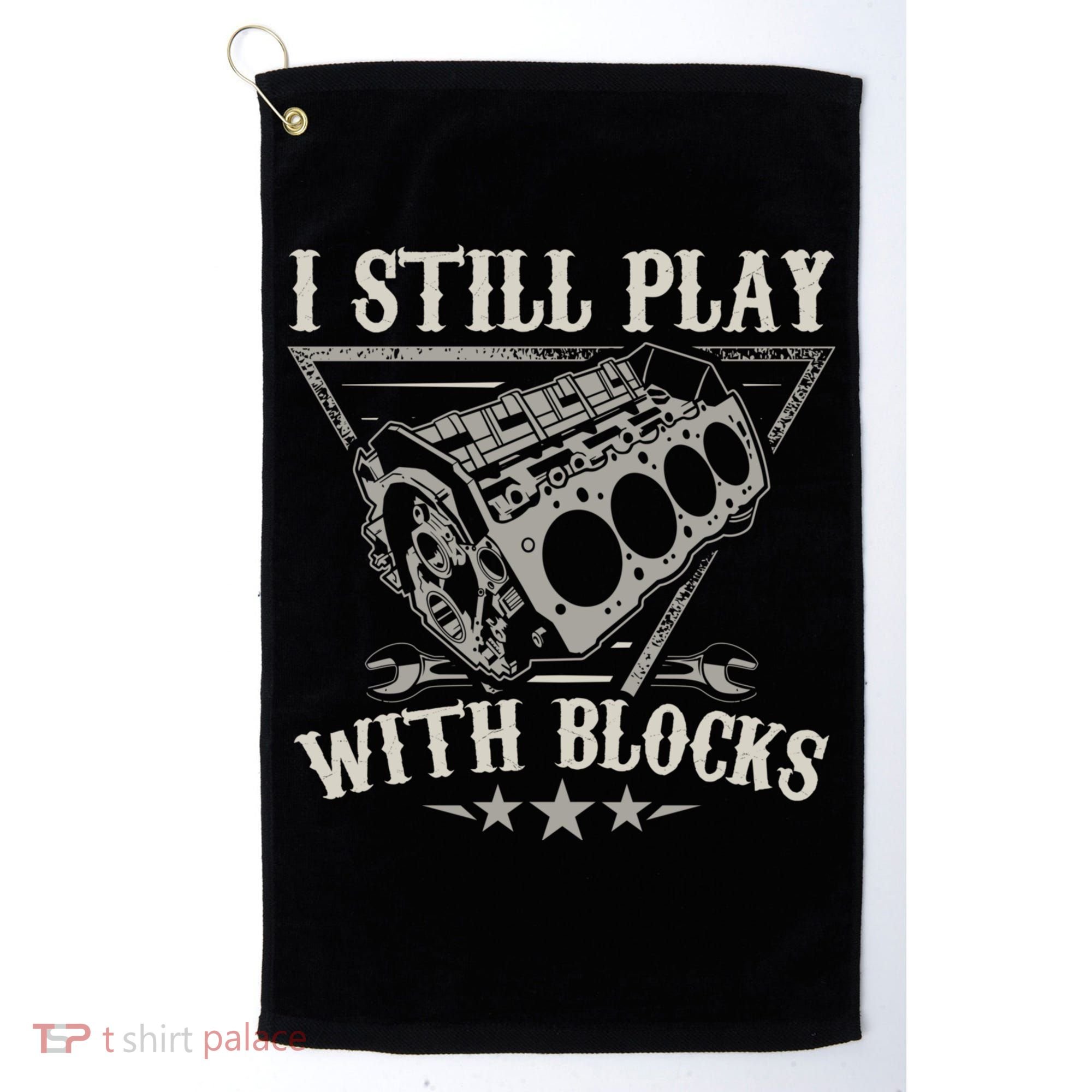 I Still Play With Blocks Car Mechanic Motor Engine Golf Towel