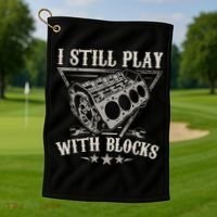 I Still Play With Blocks Car Mechanic Motor Engine Golf Towel thumb 1