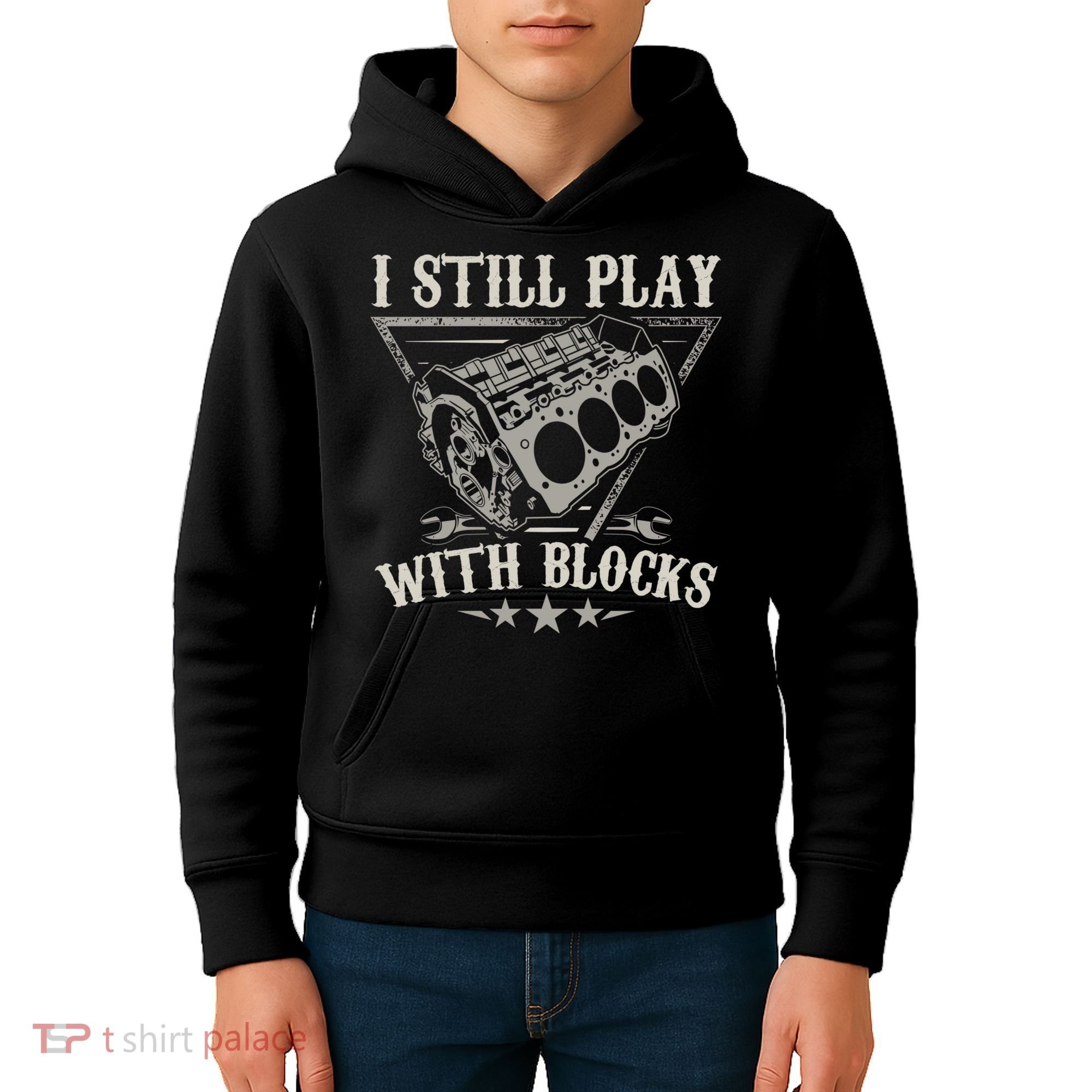 I Still Play With Blocks Car Mechanic Motor Engine Kids Hoodie