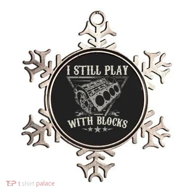 I Still Play With Blocks Car Mechanic Motor Engine Ornament