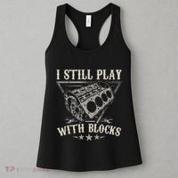 I Still Play With Blocks Car Mechanic Motor Engine Women's Tank Top thumb 3