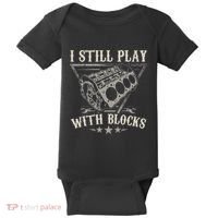 I Still Play With Blocks Car Mechanic Motor Engine Baby Bodysuit thumb 0