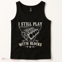 I Still Play With Blocks Car Mechanic Motor Engine Tank Top thumb 2