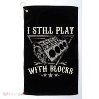 I Still Play With Blocks Car Mechanic Motor Engine Golf Towel thumb 0