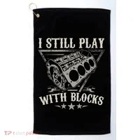I Still Play With Blocks Car Mechanic Motor Engine Golf Towel thumb 0
