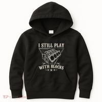 I Still Play With Blocks Car Mechanic Motor Engine Kids Hoodie thumb 0
