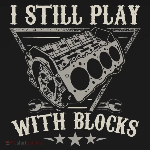I Still Play With Blocks Car Mechanic Motor Engine Kids Long Sleeve Shirt