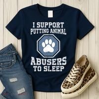 I Support Putting Animal Abusers To Sleep Women's T-Shirt thumb 3