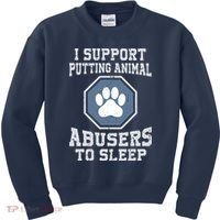 I Support Putting Animal Abusers To Sleep Kids Sweatshirt thumb 0