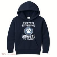 I Support Putting Animal Abusers To Sleep Kids Hoodie thumb 0