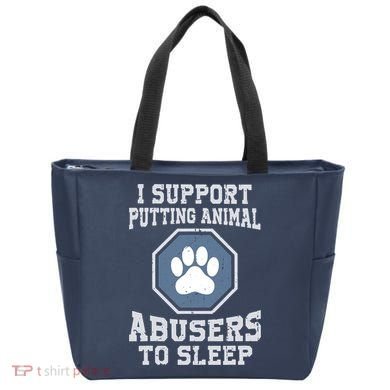 I Support Putting Animal Abusers To Sleep Tote Bag