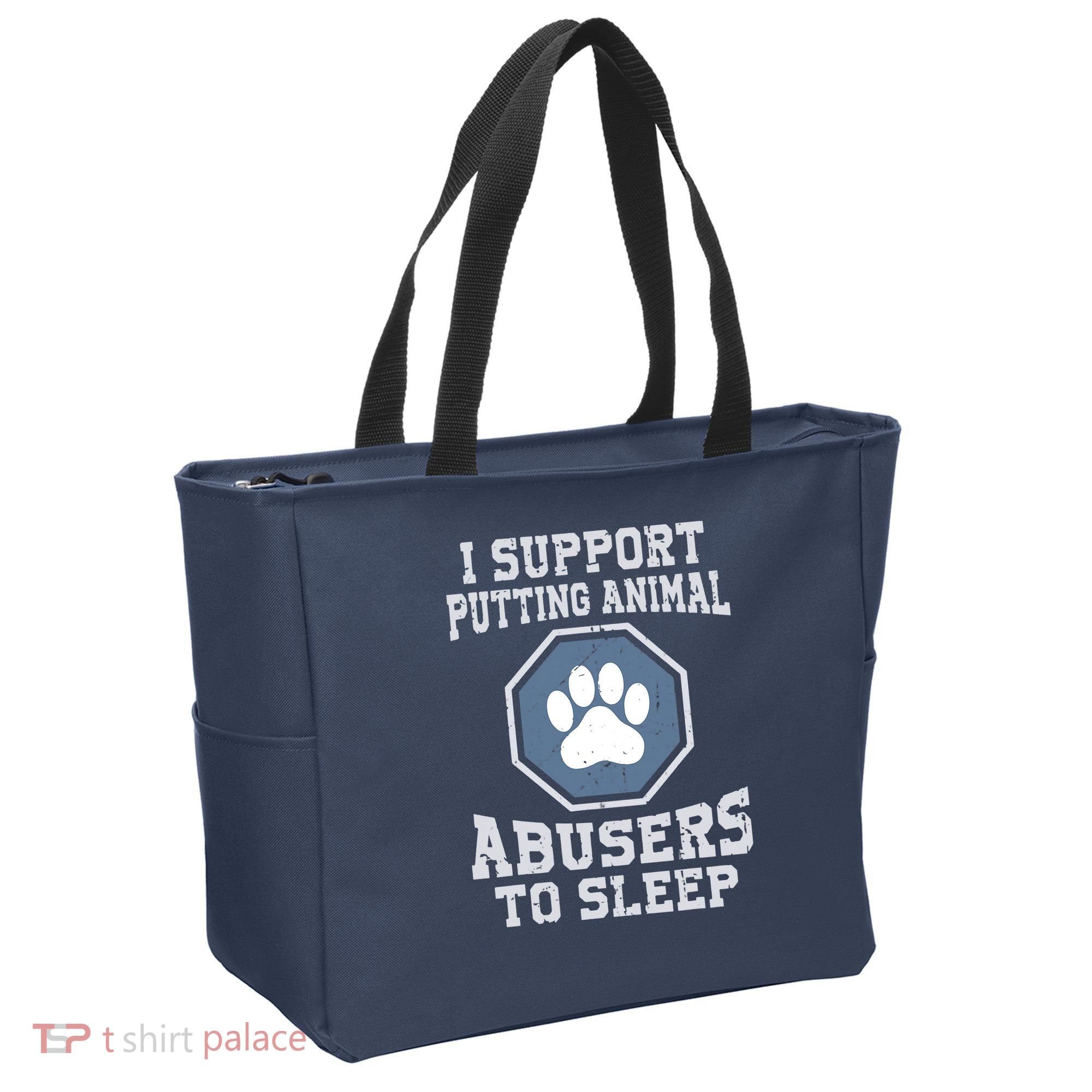 I Support Putting Animal Abusers To Sleep Tote Bag