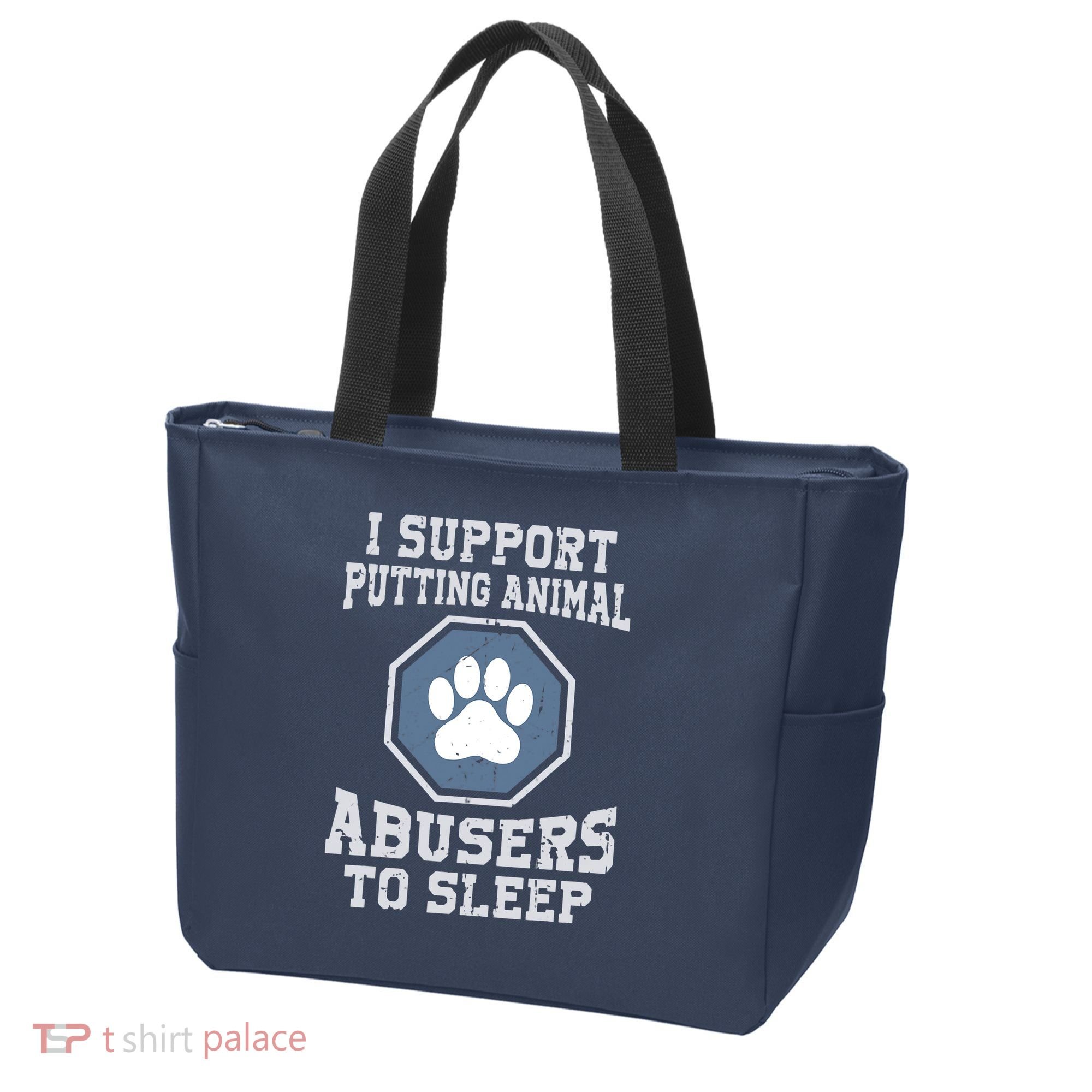 I Support Putting Animal Abusers To Sleep Tote Bag
