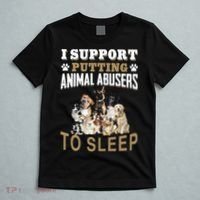 I Support Putting Animal Abusers To Sleep T-Shirt thumb 5