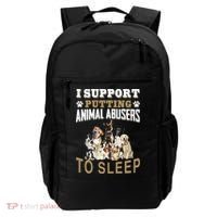 I Support Putting Animal Abusers To Sleep Backpack thumb 0