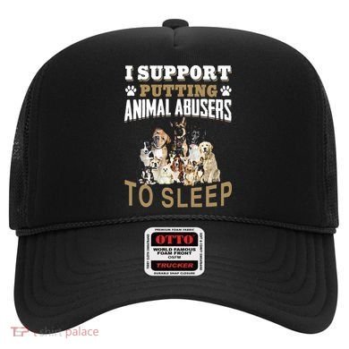 I Support Putting Animal Abusers To Sleep Hat