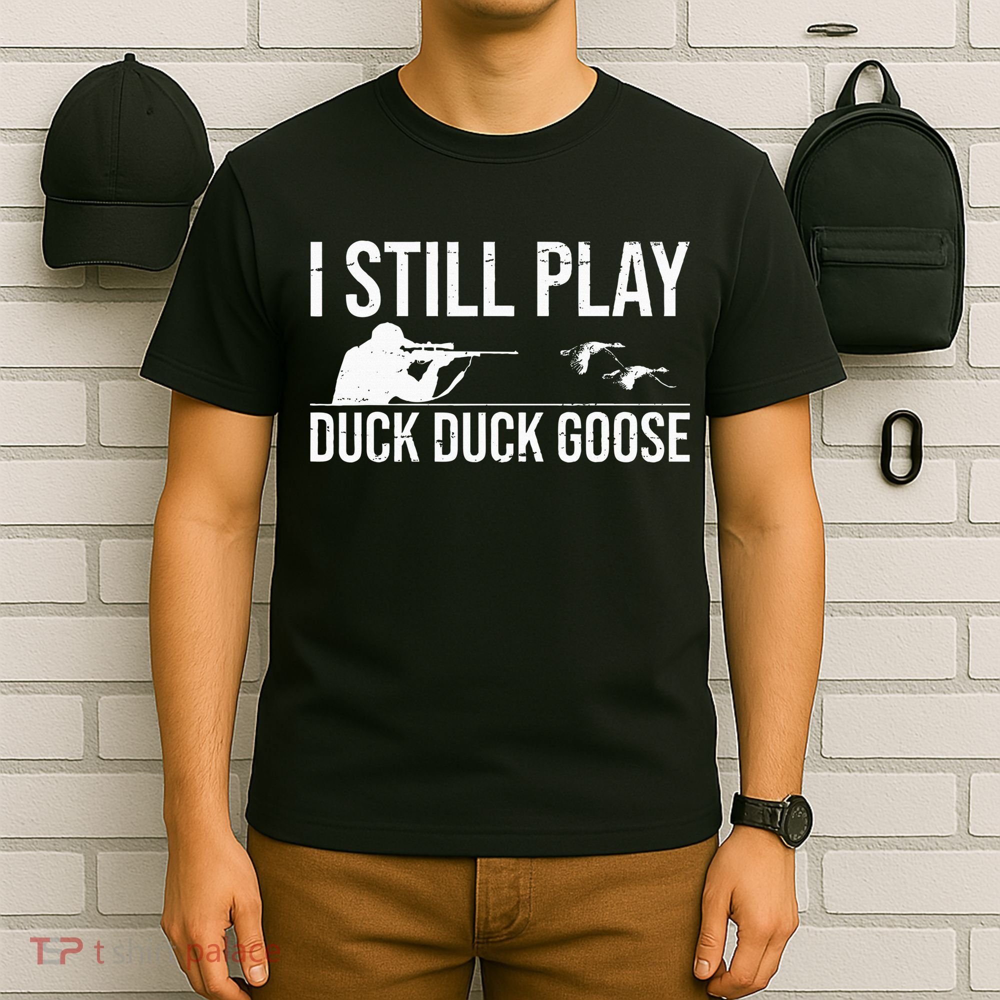 I Still Play Duck Duck Goose Funny Duck Hunting Gift T-Shirt