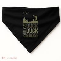 I Still Play Duck Goose Duck Hunter Hunting USA-Made Doggie Bandana thumb 0