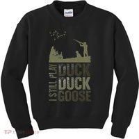 I Still Play Duck Goose Duck Hunter Hunting Kids Sweatshirt thumb 0