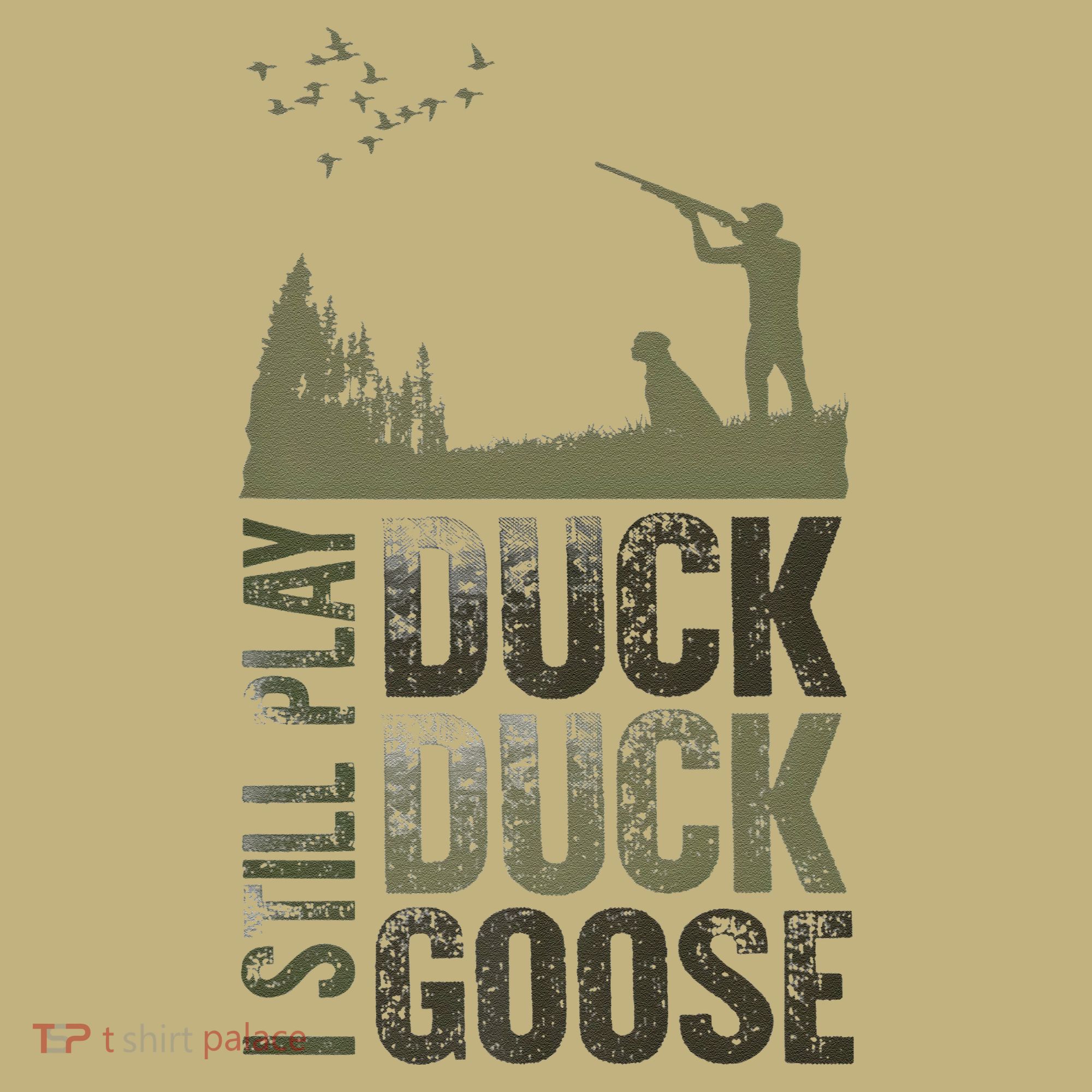 I Still Play Duck Goose Duck Hunter Hunting Hoodie