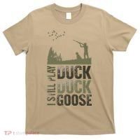 I Still Play Duck Goose Duck Hunter Hunting T-Shirt thumb 0