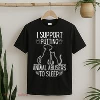 I Support Putting Animal Abusers To Sleep Dog Cat Lover T-Shirt thumb 2