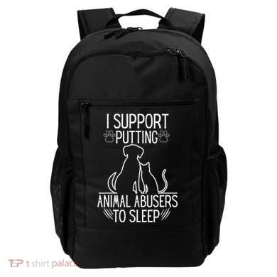I Support Putting Animal Abusers To Sleep Dog Cat Lover Backpack