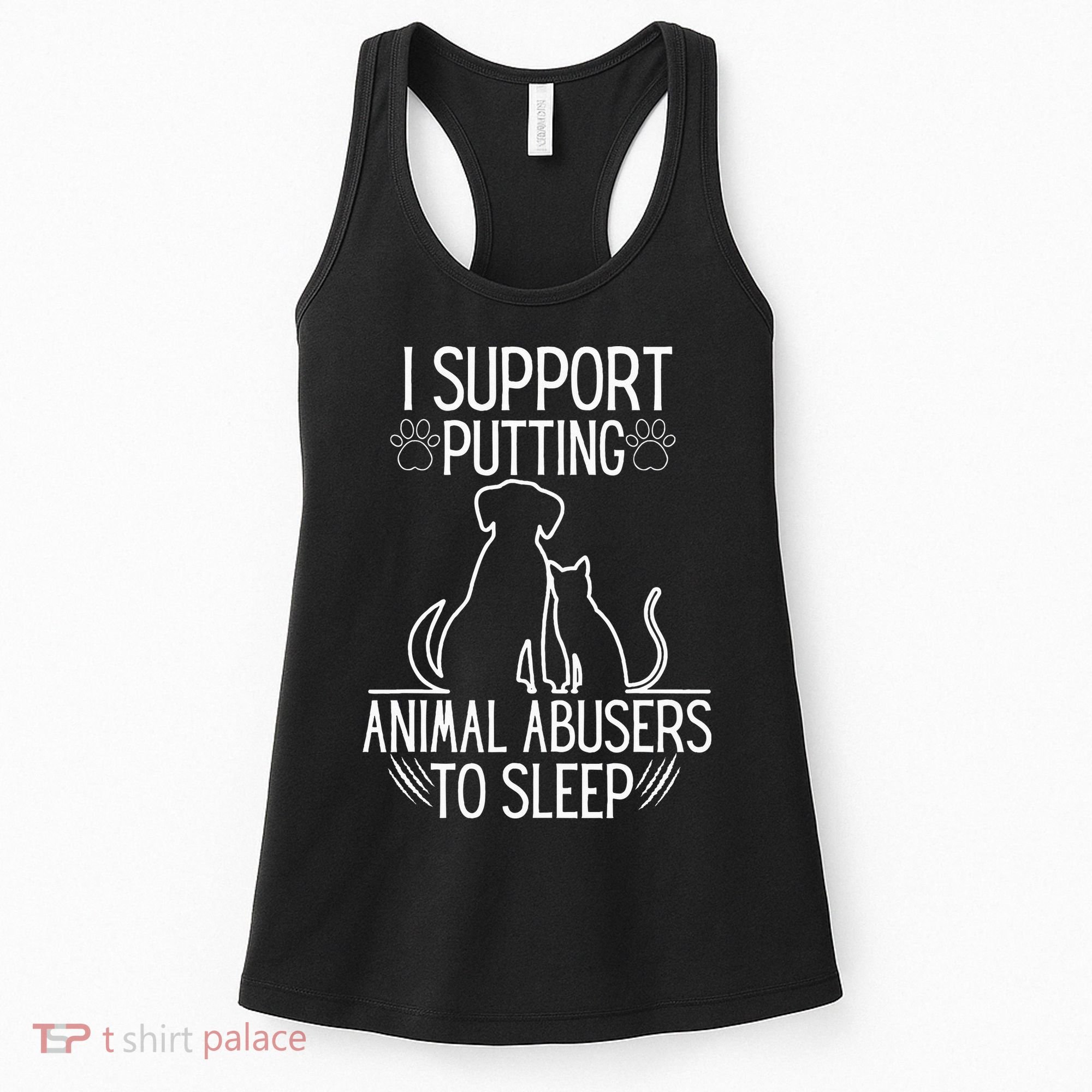 I Support Putting Animal Abusers To Sleep Dog Cat Lover Women's Tank Top