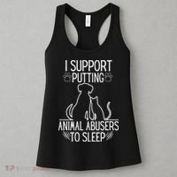 I Support Putting Animal Abusers To Sleep Dog Cat Lover Women's Tank Top thumb 3