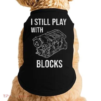 I Still Play With Blocks Doggie Tank