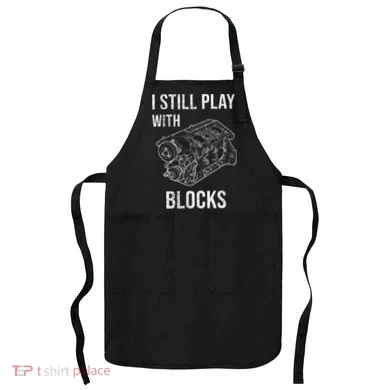 I Still Play With Blocks Apron