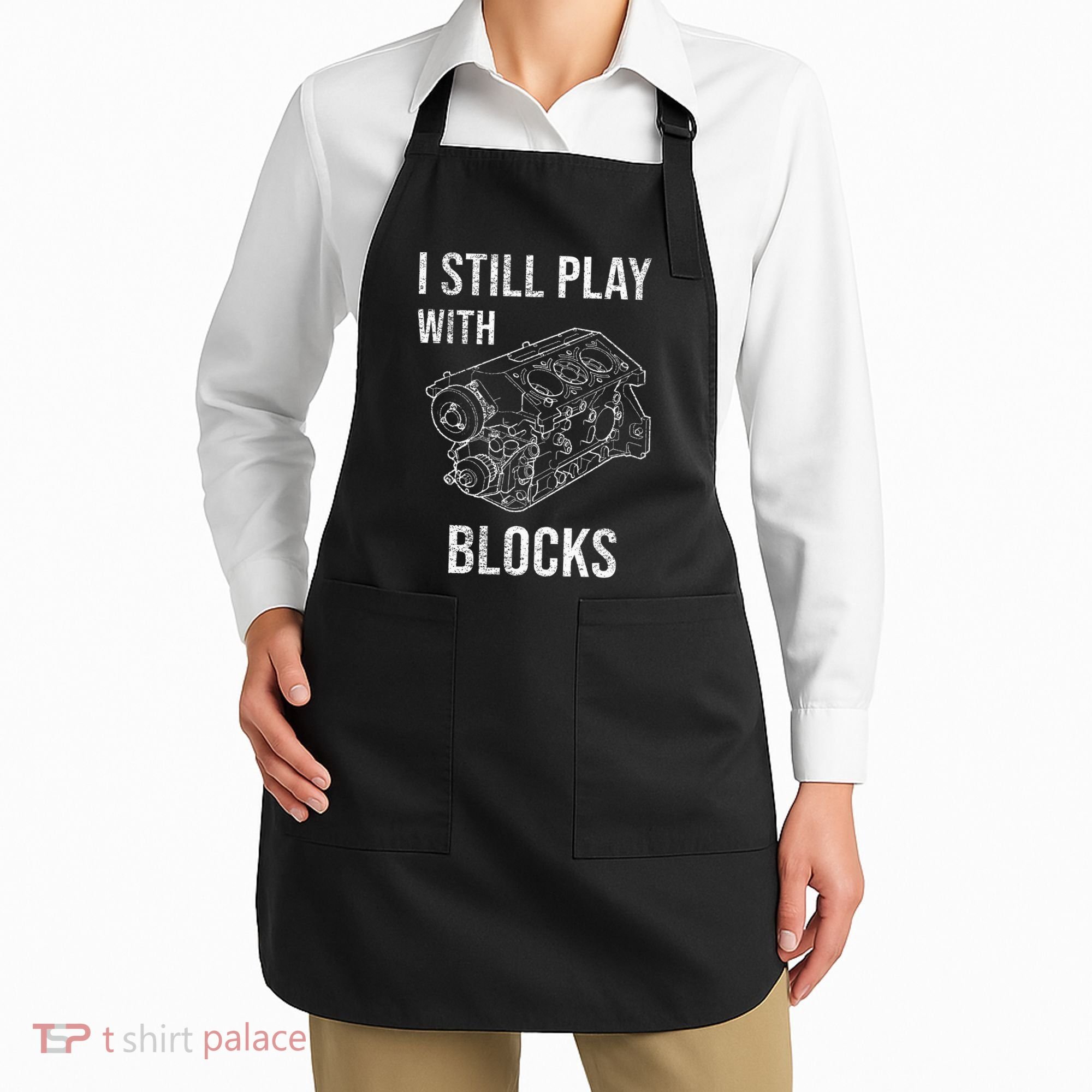 I Still Play With Blocks Apron