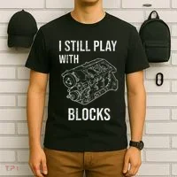 I Still Play With Blocks T-Shirt thumb 6