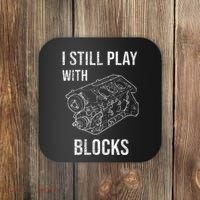 I Still Play With Blocks Coaster thumb 0