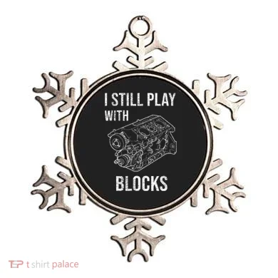 I Still Play With Blocks Ornament