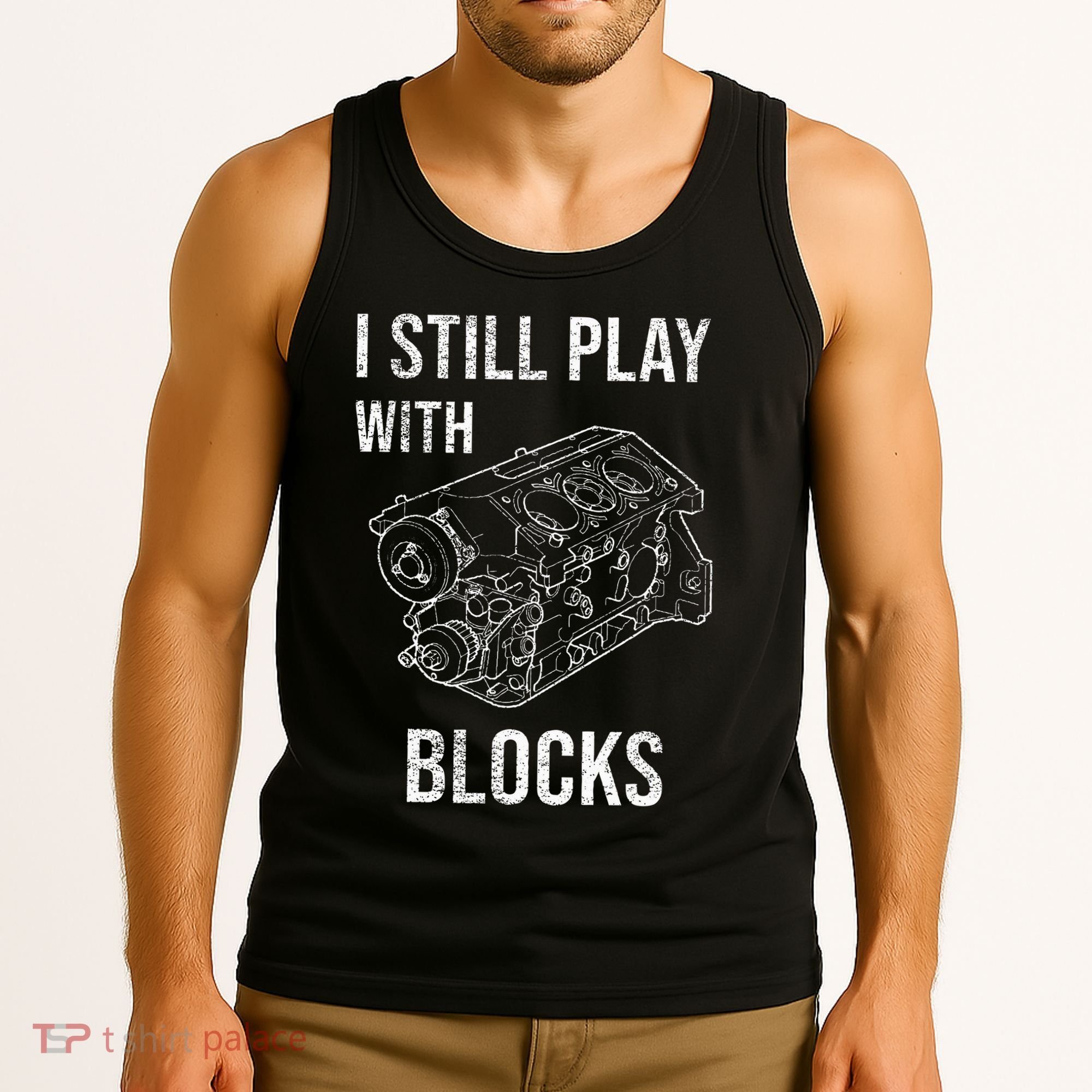 I Still Play With Blocks Tank Top