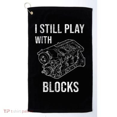 I Still Play With Blocks Golf Towel