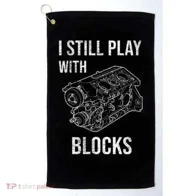 I Still Play With Blocks Golf Towel