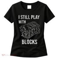 I Still Play With Blocks Women's T-Shirt thumb 0