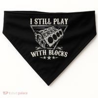 I Still Play With Blocks Car Mechanic Motor Engine USA-Made Doggie Bandana thumb 0