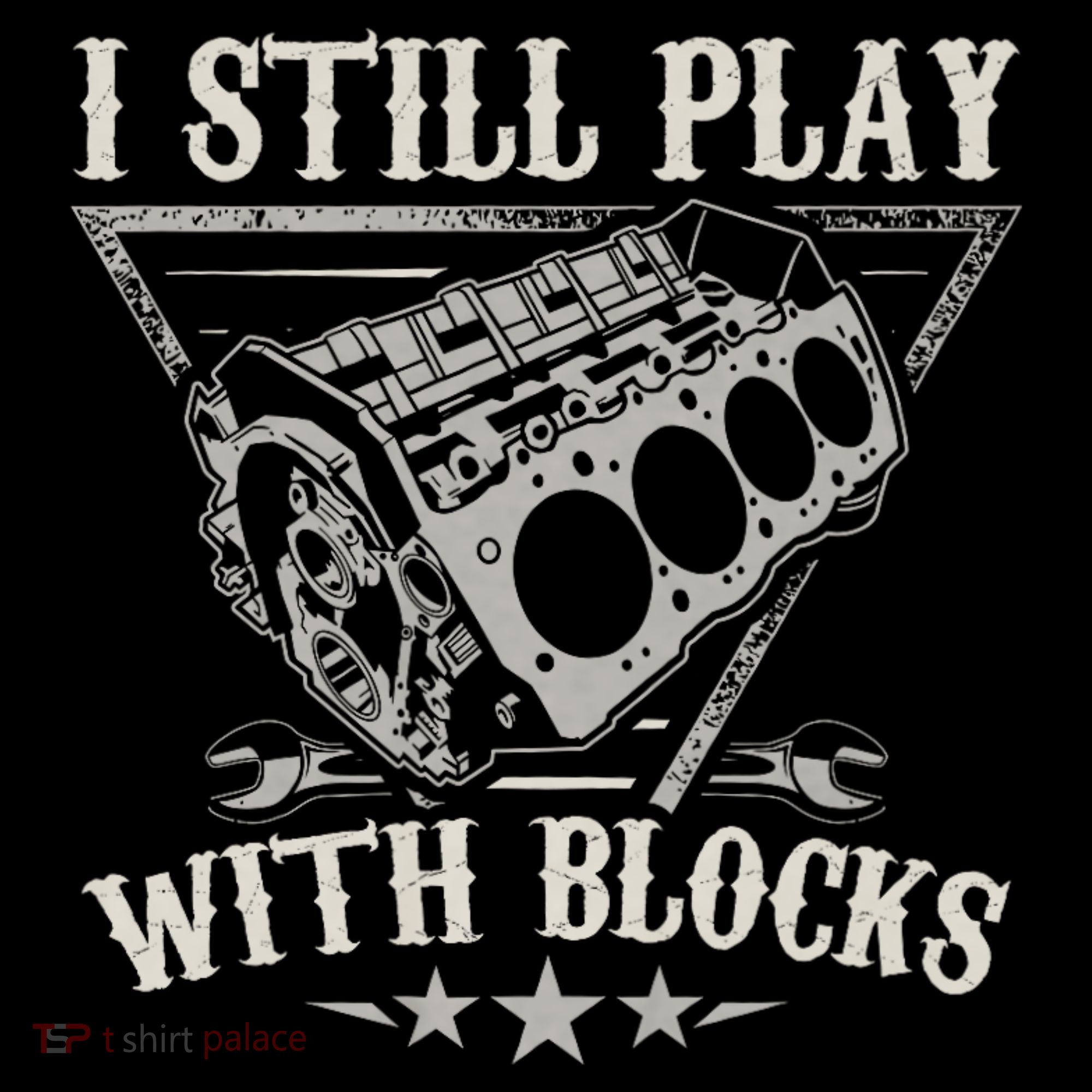 I Still Play With Blocks Car Mechanic Motor Engine Polo