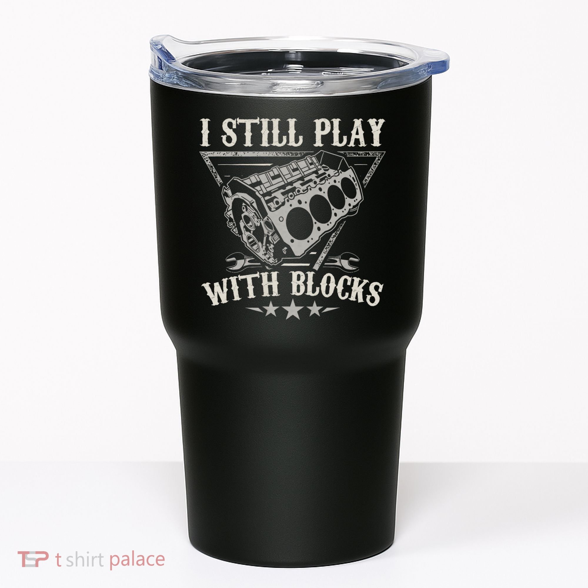 I Still Play With Blocks Car Mechanic Motor Engine Tumbler