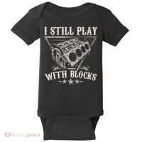 I Still Play With Blocks Car Mechanic Motor Engine Baby Bodysuit thumb 0